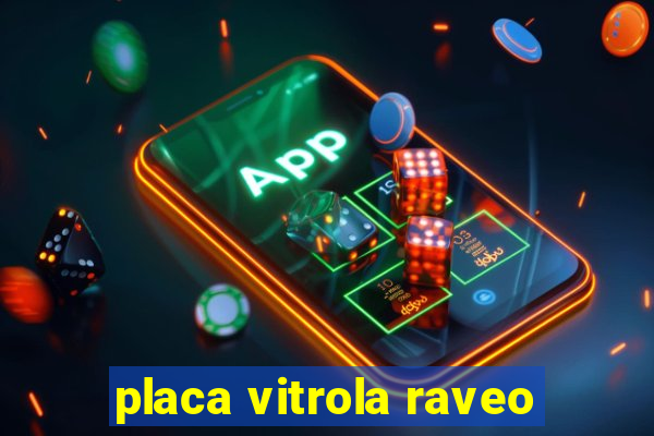 placa vitrola raveo